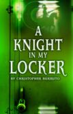 A KNIGHT IN MY LOCKER